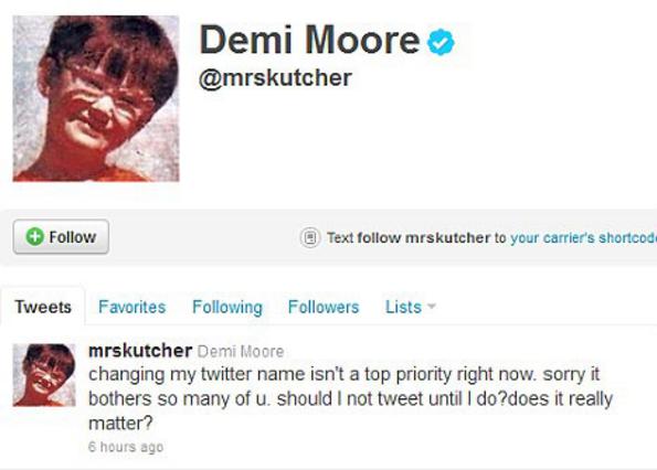  @mrskutcher  είναι το όνομα της Ντέμι Μουρ στον λογαριασμό της στο Twitter και η αλλαγή του δεν είναι σε καμμία περίπτωση προτεραιότητά της, όπως ξεκαθάρισε η ίδια. 