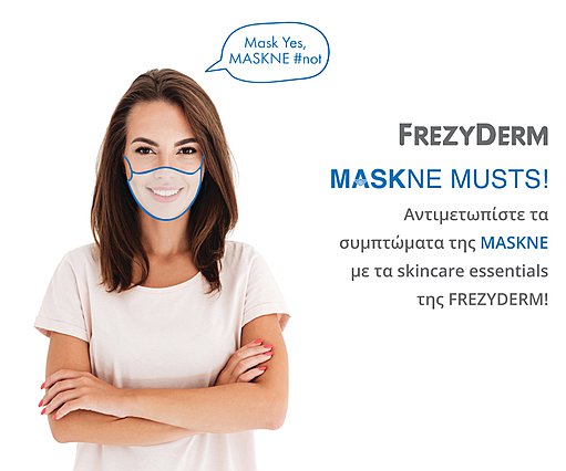 MASKNE MUSTS: Αντιμετωπίστε τα συμπτώματα της MASKNE με τα skincare essentials της FREZYDERM!   